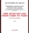 Sixth Decade: From Paris To Paris
