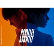 PARALLEL PARALLEL [First Press Limited Edition B]
