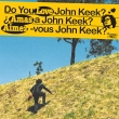 Do You Love John Keek? (12C`AiOR[h)