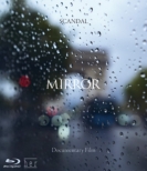 SCANDAL gDocumentary film MIRRORh (Blu-ray)