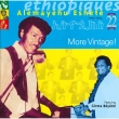 Ethiopiques 22 -More Vintage!