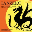 Lanzelot : Beykirch / Staatskapelle Weimar, E.Hindrichs, Solyom-Nagy, Pushniak, etc (2019 Stereo)(2CD)