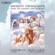 Music for Cornetto & Keyboard : Seicento Stravagante (Hybrid)