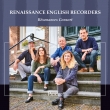 Renaissance English Recorders : Skip Sempe / Resonances Consort
