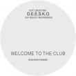 Welcome To The Club (Remixes)