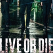 LIVE OR DIE