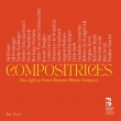 Compositrices -New Light on French Romantic Women Composers (8CD)