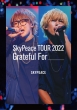 SkyPeace TOUR2022 Grateful For (Blu-ray)