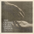 Cradle Of All Living Things