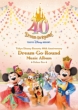 Tokyo Disney Resort(R)40th Anniversary ' ' Dream-Go-Around' ' Music Album [Deluxe Box limited Edition]