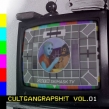 Cultgangrapsh!t -Vol.1