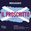 Il Proscritto : Carlo Rizzi / Britten Sinfonia, Ramon Vargas, Ivan Ayon-Rivas, Irene Roberts, etc (2022 Stereo)(2CD)
