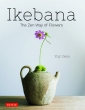 Ikebana: The Zen Way of Flowers