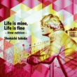 Life Is Mine.Life Is Fine -New Edition-