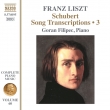 Complete Piano Works Vol.60 -Schubert Transcriptions Vol.3 : Goran Filipec