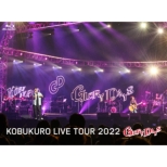 KOBUKURO LIVE TOUR 2022 hGLORY DAYSh FINAL at }bZ yՁz(Blu-ray)