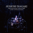 JUNICHI INAGAKI 40th Anniversary Concert 2022 AT TOKYO J:COM HALL HACHIOJI
