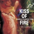 Kiss Of Fire (180g/Venus Hyper Magnum Sound)