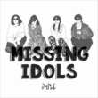 Missing Idols