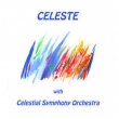 Celeste With Celestial Symphony Orchestra