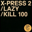 Lazy / Kill 100