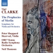 The Prophecies of Merlin : Peter Sheppard Skarved(Vn)Neil Thomson / Vienna Radio Symphony Orchestra