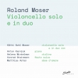 Violoncello Solo E In Duo: Kathi Gohl Moser(Vc)Kernjak(P)Winkelman Steinmann Arter
