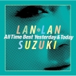 Ranran Suzuki All Time Best Yesterday And Today