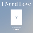 6th Mini Album: I Need Love