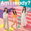 Am I ready? yTYPE-Cz(+Blu-ray)