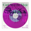 Canft Stop the Music