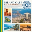 ISLAND CAFE feat.Lisa Ono III (SHM-CD)