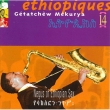 Ethiopiques 14 -Negus Of Ethiopian Sax: G`IsAETbNX̒鉤