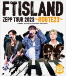 FTISLAND ZEPP TOUR 2023 `ROUTE23` FINAL at Tokyo Garden Theater (Blu-ray)