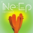 Ne: Ep Remixed