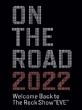 ON THE ROAD 2022 Welcome Back to The Rock Show gEVEh (Blu-ray)