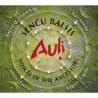 Sencu Balsis / Voices Of The Ancestors