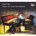 Chit Chat-music For 2 Clavichords: Terence Charlston Julian Perkins