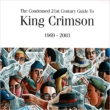 The Condensed 21st Century Guide To King Crimson In Shm-Cd Encore Press Plus