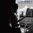 Gentle Ballads: V (180g heavyweight record/Venus Hyper Magnum Sound)