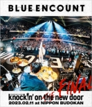 「BLUE ENCOUNT TOUR 2022-2023 〜knockin' on the new door〜THE FINAL」 2023.02.11 at NIPPON BUDOKAN (Blu-ray)