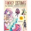 Fantasy Costumes For Manga, Anime & Cosplay A Drawing Guide And Sourcebook
