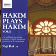 Hakim Plays Hakim-organ Works Vol.2: Hakim(Organ)