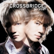 CROSSBRIDGE -Remastered Edition-(Blu-spec CD2)