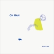 Oh Man