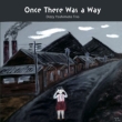 Once There Was A Way