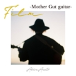 Film -Mother Gut Guitar-