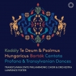 Kodaly Te Deum, Psalmus Hungaricus, Bartok Cantata Profana, Transylvanian Dances : Lawrence Foster / Transylvania State Philharmonic & Choir (Hybrid)