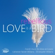 Love Is A Rebellious Bird-french Music For Oboe & Piano: Tanner-williams(Ob)C.williams(P