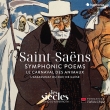 Symphonic Poems, Le Carnaval Des Animaux, etc : Francois-Xavier Roth / Les Siecles (2CD)